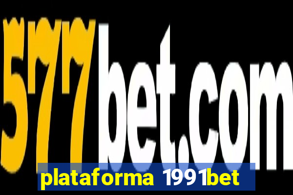 plataforma 1991bet